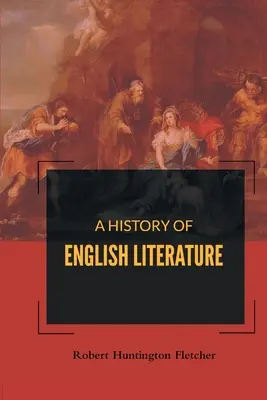 Az angol irodalom története - A History of English Literature