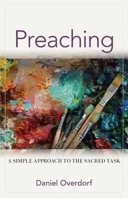 Prédikálás: Egyszerű megközelítés a szent feladathoz - Preaching: A Simple Approach to the Sacred Task