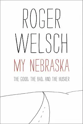 Az én Nebraskám: A jó, a rossz és a husker - My Nebraska: The Good, the Bad, and the Husker