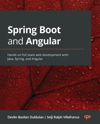 Spring Boot és Angular: Hands-on full stack webfejlesztés Java, Spring és Angular segítségével - Spring Boot and Angular: Hands-on full stack web development with Java, Spring, and Angular