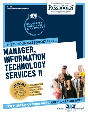 Menedzser, informatikai szolgáltatások II (C-4482): Passbooks Study Guidevolume 4482 - Manager, Information Technology Services II (C-4482): Passbooks Study Guidevolume 4482