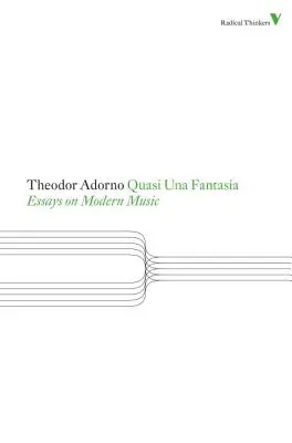 Quasi Una Fantasia: Esszék a modern zenéről - Quasi Una Fantasia: Essays on Modern Music