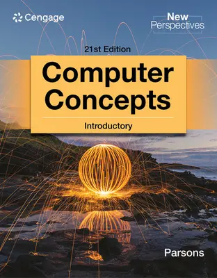 New Perspectives Computer Concepts Introductory 21. kiadás - New Perspectives Computer Concepts Introductory 21st Edition