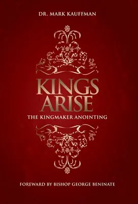 Kings Arise: A királycsináló kenet - Kings Arise: The Kingmaker Anointing