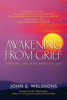 Ébredés a gyászból: Az örömhöz vezető út megtalálása - Awakening from Grief: Finding the Way Back to Joy