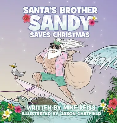 Télapó testvére Sandy megmenti a karácsonyt - Santa's Brother Sandy Saves Christmas