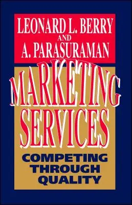 Marketingszolgáltatások: Versenyben a minőségen keresztül - Marketing Services: Competing Through Quality