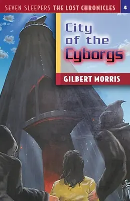 A kiborgok városa: 4. kötet - The City of the Cyborgs: Volume 4