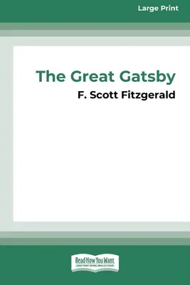 A nagy Gatsby [16pt Large Print Edition] - The Great Gatsby [16pt Large Print Edition]