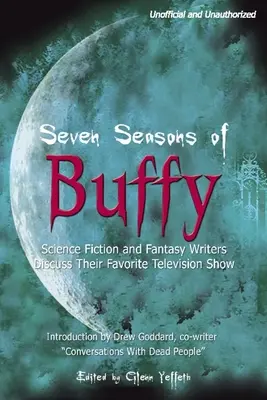 A Buffy hét évada - Seven Seasons of Buffy