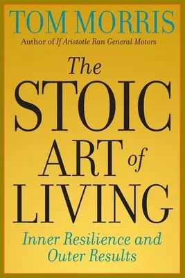 Az élet sztoikus művészete: Belső ellenálló képesség és külső eredmények - The Stoic Art of Living: Inner Resilience and Outer Results