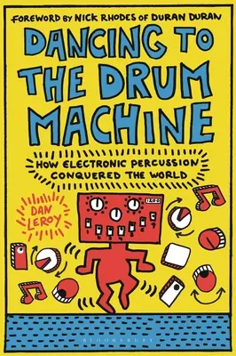 Tánc a dobgépre: Hogyan hódította meg az elektronikus ütőhangszer a világot? - Dancing to the Drum Machine: How Electronic Percussion Conquered the World