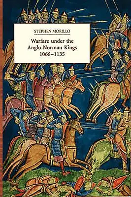 Hadviselés az angol-normann királyok alatt 1066-1135 - Warfare Under the Anglo-Norman Kings 1066-1135