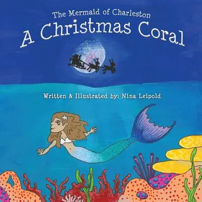 A charlestoni hableány: A Christmas Coral - The Mermaid of Charleston: A Christmas Coral