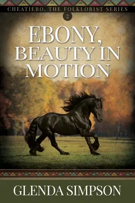 Ebony, szépség a mozgásban: 2. kötet - Ebony, Beauty in Motion: Volume 2