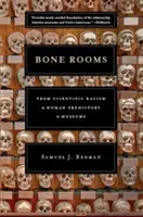 Bone Rooms: A tudományos rasszizmustól az emberi őstörténetig a múzeumokban - Bone Rooms: From Scientific Racism to Human Prehistory in Museums