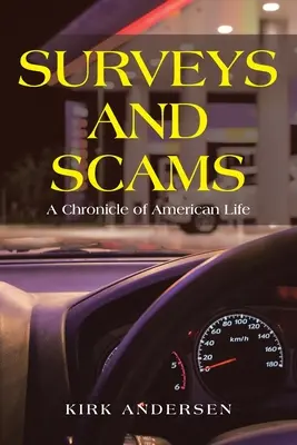 Felmérések és átverések: Az amerikai élet krónikája - Surveys and Scams: A Chronicle of American Life