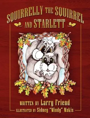 Mókus Mókus és Starlett - Squirrelly the Squirrel and Starlett