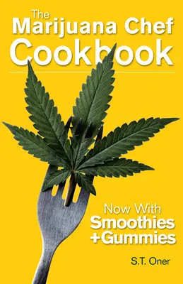 A marihuána szakács szakácskönyve - The Marijuana Chef Cookbook