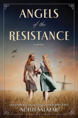 Az ellenállás angyalai: Egy második világháborús regény - Angels of the Resistance: A WWII Novel