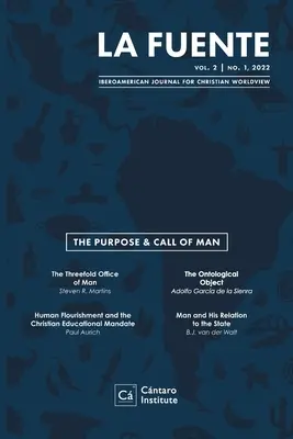 La Fuente, 2. kötet: Az ember célja és elhívása El Propsito y Llamado del Hombre (Az ember célja és elhívása) - La Fuente, Vol. 2: The Purpose and Call of Man El Propsito y Llamado del Hombre