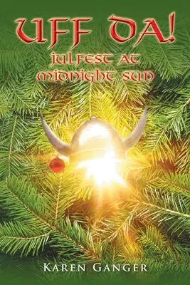 Uff da! Julfest at Midnight Sun - Uff da!: Julfest at Midnight Sun