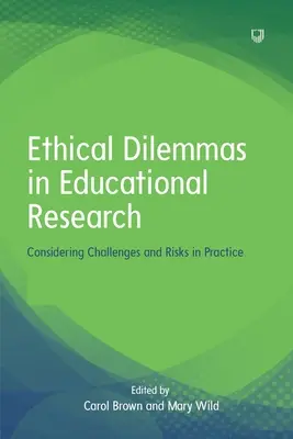 Etikai dilemmák az oktatási kutatásban: A kihívások és kockázatok figyelembevétele a gyakorlatban - Ethical Dilemmas in Educational Research: Considering Challenges and Risks in Practice