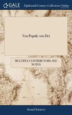 Vox Populi, vox Dei: A kormányzás igaz maximái, - Vox Populi, vox Dei: Being True Maxims of Government,