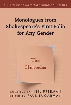 Monológok Shakespeare első fóliójából bármely nem számára: A történetek - Monologues from Shakespeare's First Folio for Any Gender: The Histories