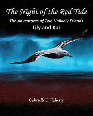 A vörös áradat éjszakája: Két valószínűtlen barát, Lily és Kai kalandjai - The Night of the Red Tide: The Adventures of Two Unlikely Friends, Lily and Kai
