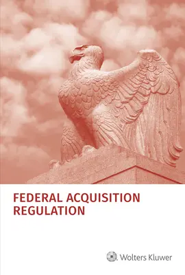 Szövetségi beszerzési rendelet (Far): A 2022. július 1-jei hatállyal - Federal Acquisition Regulation (Far): As of July 1, 2022