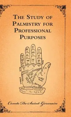 A tenyérjóslás tanulmányozása szakmai célokra - The Study of Palmistry for Professional Purposes