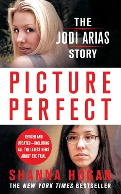 Picture Perfect (Tökéletes kép): Jodi Arias története - Picture Perfect: The Jodi Arias Story