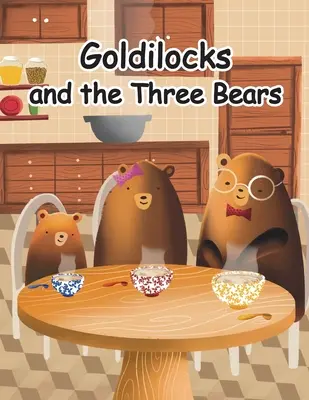 Aranyhaj és a három medve - Goldilocks and the Three Bears