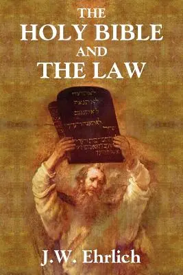 A Szentírás és a törvény - The Holy Bible and the Law