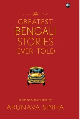 A valaha elmesélt legnagyobb bengáli történetek - The Greatest Bengali Stories Ever Told