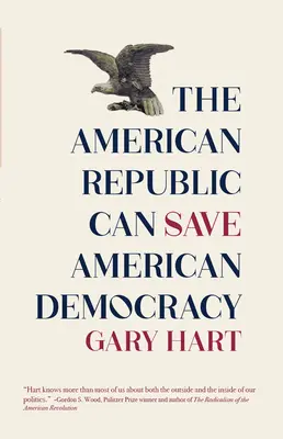 Az amerikai köztársaság megmentheti az amerikai demokráciát - The American Republic Can Save American Democracy