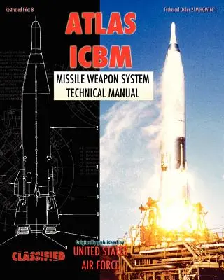 Atlas ICBM rakétafegyverrendszer műszaki kézikönyve - Atlas ICBM Missile Weapon System Technical Manual