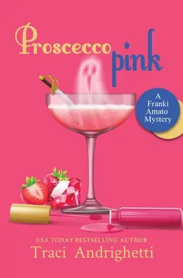 Prosecco Pink: A Private Investigator Comedy Mystery