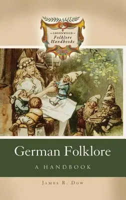 Német folklór: Kézikönyv - German Folklore: A Handbook