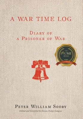 Egy háborús napló: Egy hadifogoly naplója - A War Time Log: Diary of a Prisoner of War