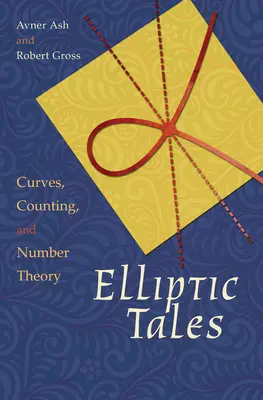 Elliptic Tales: Görbék, számolás és számelmélet - Elliptic Tales: Curves, Counting, and Number Theory