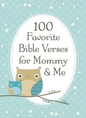 100 kedvenc bibliai vers anyának és nekem - 100 Favorite Bible Verses for Mommy and Me