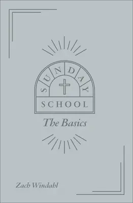 Vasárnapi iskola: Az alapok - Sunday School: The Basics