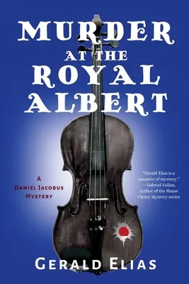 Gyilkosság a Royal Albertben: Daniel Jacobus rejtélye - Murder at the Royal Albert: A Daniel Jacobus Mystery