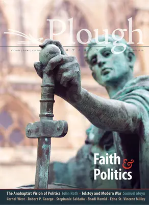 Plough Quarterly 24. szám - Hit és politika - Plough Quarterly No. 24 - Faith and Politics