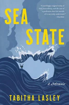 Sea State: A Memoir (Emlékiratok) - Sea State: A Memoir