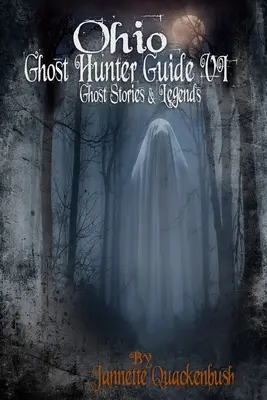 Průvodce lovce duchů Ohio VI - Ohio Ghost Hunter Guide VI