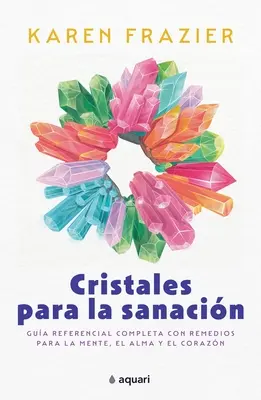 Cristales para la Sanacin - Cristales Para La Sanacin