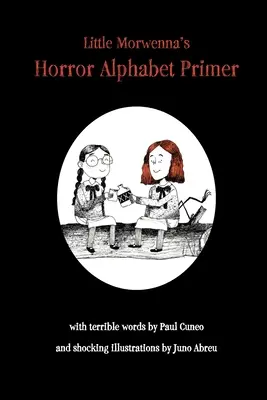 A kis Morwenna horror-ábécé-gyakorlója - Little Morwenna's Horror Alphabet Primer